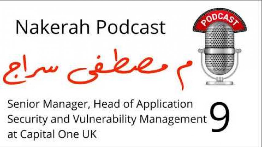 09 Mostafa Siraj Head of Application Security and Vulnerability Manager @ Capital One UK