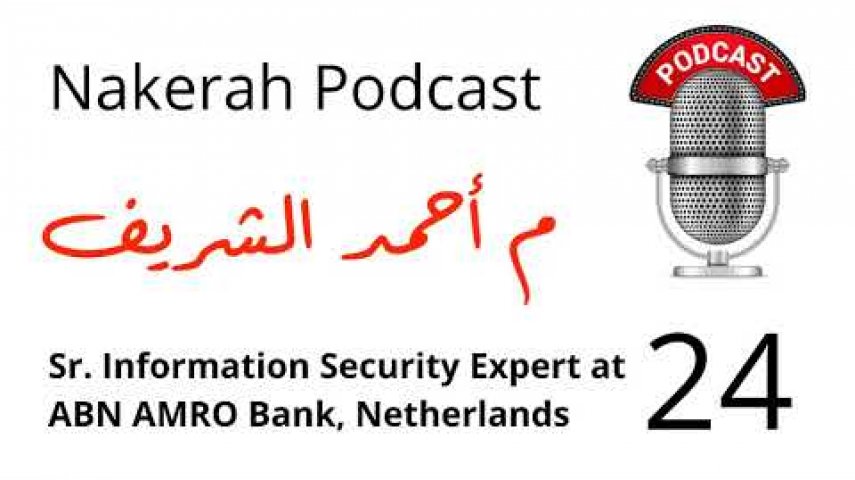 24 Ahmed Sherif – Sr. Information Security Expert at ABN AMRO Bank, Netherlands